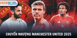 Chuyển nhượng Manchester United 2025