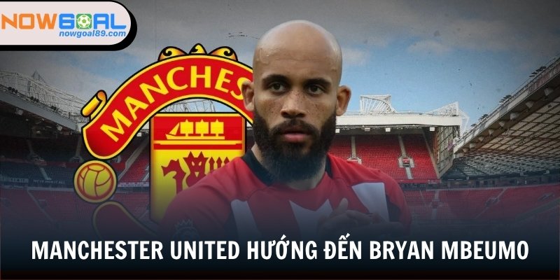 Chuyển nhượng Manchester United 2025 nhắm đến Bryan Mbeumo