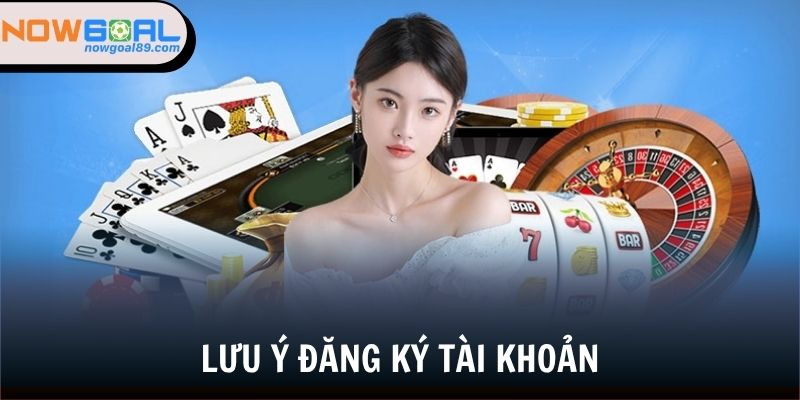Đăng ký Nowgoal - Chinh Phục Thế Giới Game Online Với 3 Bước 2 Lưu ý quan trọng trọng quy trình tạo account tại Nowgoal