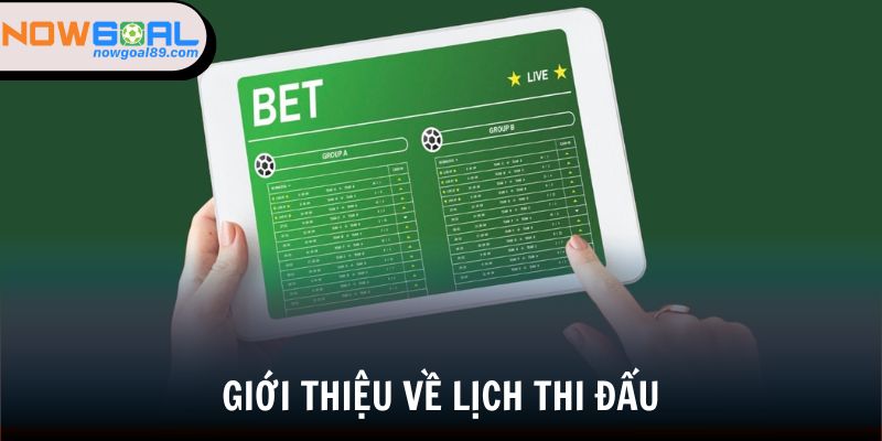 Lịch thi đấu 1 Giới thiệu về lịch thi đấu