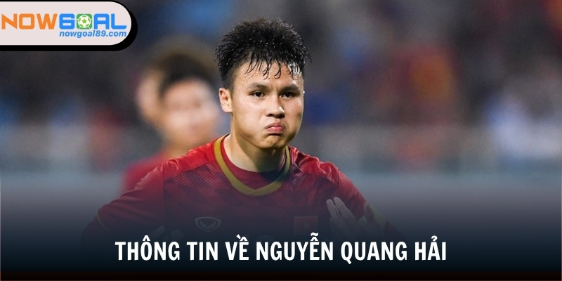 Nguyễn Quang Hải - Số 19 Xuất Sắc Của Đội Tuyển Việt Nam 1 Thông tin về Nguyễn Quang Hải