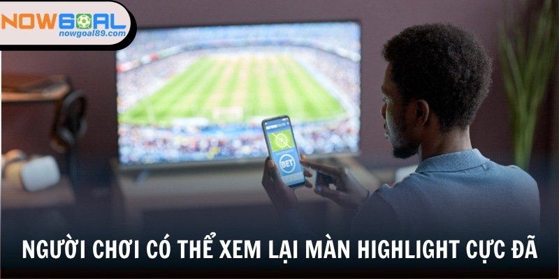 Trang Chủ 30 Người tham gia có thể xem lại những màn highlight cực đã mắt