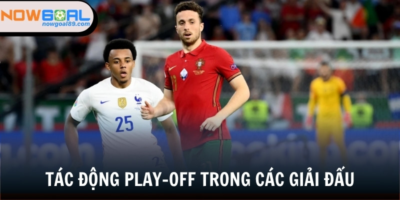 Tác động mà Play-off mang đến