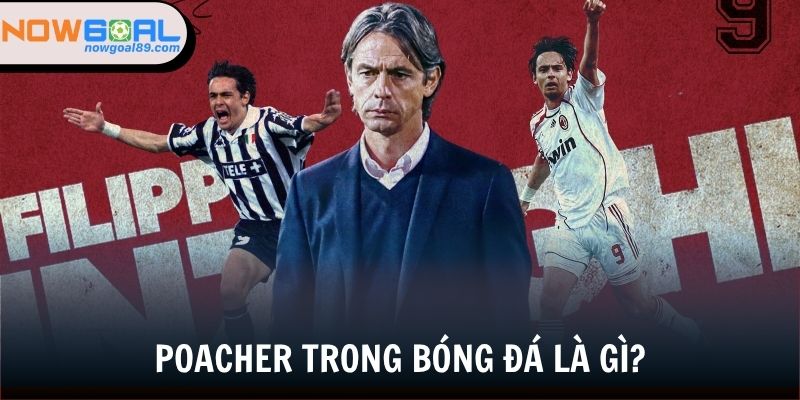 Định nghĩa về thuật ngữ poacher trong bóng đá