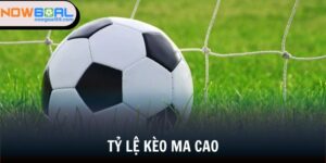 tỷ lệ kèo Ma Cao